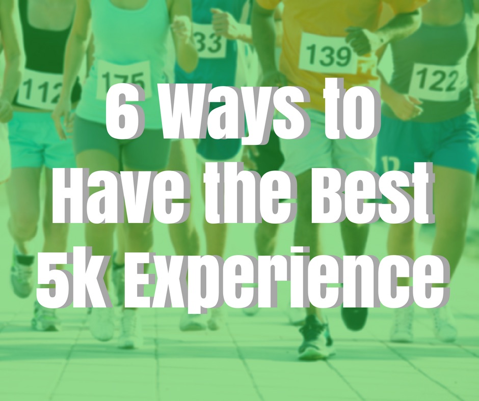 Ways to Have the Best 5k