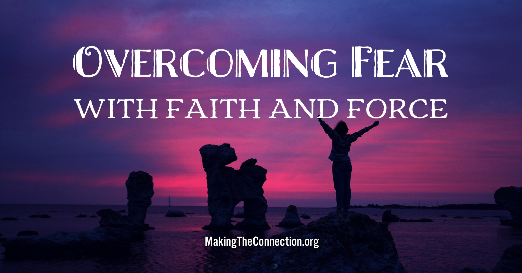 Overcoming Fear