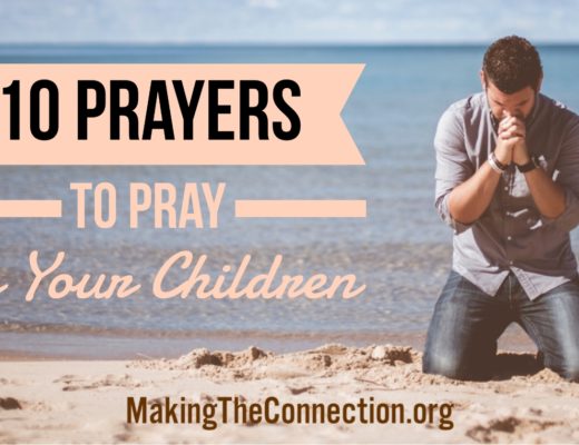 10 prayers to Pray for Your Children