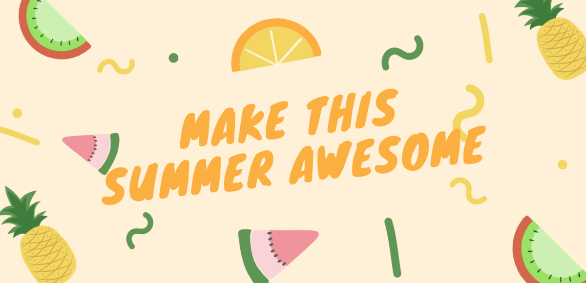 Make this Summer Awesome