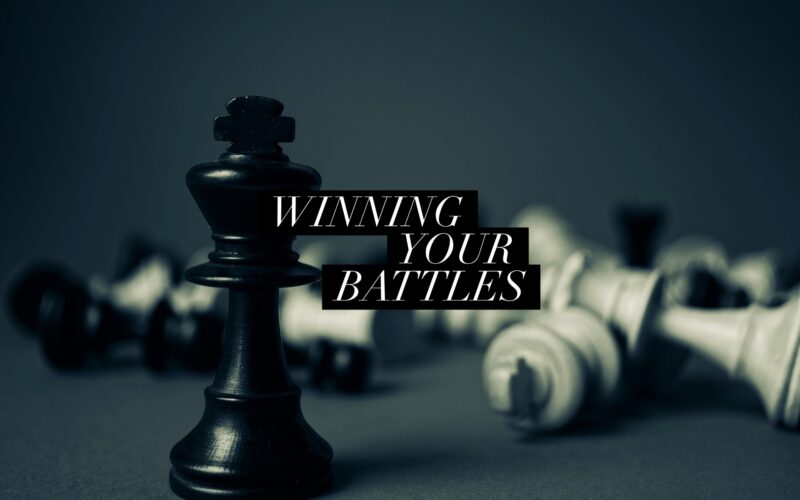 winning your battles