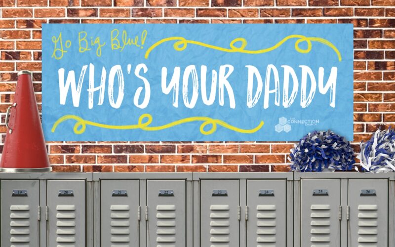 who's your daddy