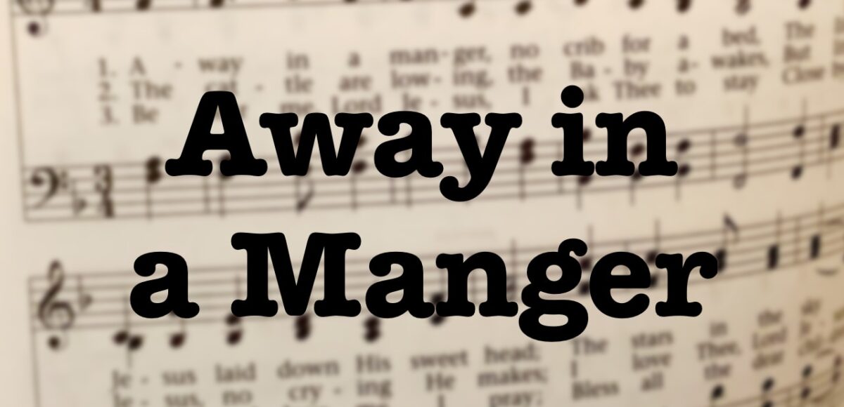 away in a manger